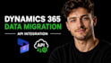 migrate dynamics 365 data and integrate your apis
