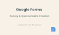 create a professional google forms survey and questionnaire