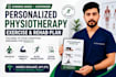 create a personalized physiotherapy exercise and rehab plan