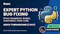 fix your python bugs, scripts, and errors quickly