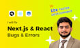 fix react nextjs bugs frontend issues and API errors
