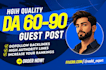 high da guest post dofollow guest post and do guest post on da90 website