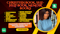 ghostwrite, proofread, christian book, self help ebook, memoir writing