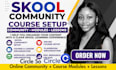 setup skool online community, setup skool online course modules and lessons