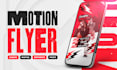 create a professional and eye catching motion flyer