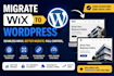 migrate your wix website to wordpress