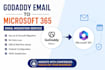 migrate godaddy email to microsoft 365 without downtime