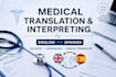 provide medical translation, interpreting, data entry and virtual assistance