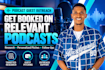 do podcast bookings with podcast outreach and guest pitching to grow your brand