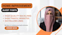 publish home improvement guest posts and dofollow backlinks