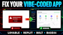 fix one bug in your lovable replit bolt or base44 web app