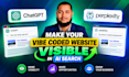 make your vibe coded website visible in chatgpt, perplexity, ai search