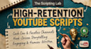 write engaging youtube scripts for your video or cash cow channel