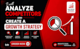analyze competitors and create a growth strategy