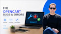 fix bugs, errors and issues in your opencart store