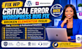 fix wp crictal error wordpress bug fix broken elementor issue not loading errors