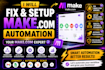 fix make automation, make com, make expert, made com, setup make com automation