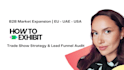 audit your b2b trade show strategy and post event lead funnel