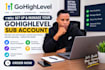 create and configure your gohihglevel sub account