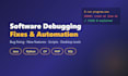 develop, debug and fix your software, scripts and automation