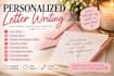 write a heartfelt personalized letter for you
