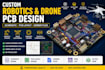 design custom robotics and drone pcb with schematic and pcb layout