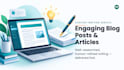 write engaging and well researched blog posts and articles