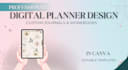 design a custom digital planner, journal, or workbook in canva
