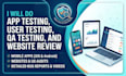 do app testing user testing QA testing, and website review
