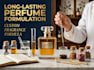 formulate long lasting perfume formulation