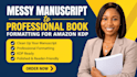 clean up your messy manuscript and format it for amazon KDP