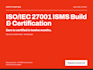 build your isms and get you iso 27001 certified
