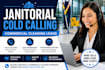 janitorial cold calling, b2b, cold calling, janitorial cleaning services, b2c