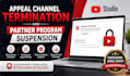 appeal youtube channel termination and ypp partner program suspension
