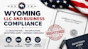 wyoming llc registration, ein application, registered agent, business compliance