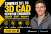repair, edit, modify, convert your stl file for 3d printing reverse engineering
