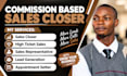 commission based sales closer representative salesperson high ticket sales