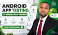 do android app testing with google play testers