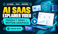 create ai saas explainer video, saas product demo video and motion graphics