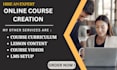 develop your online course, curriculum, content, videos and lms