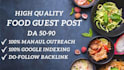 do high food guest post on high da food blog with seo dofollow backlink