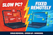 fix your slow windows PC and remove viruses remotely
