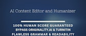 do professional ai content editing, rewrite and humanize ai text