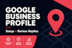 set up and optimize your google business profile and draft review replies
