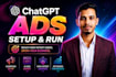 setup and manage chatgpt ads, openai ads campaigns for your business growth