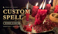 cast a powerful custom spell to make your wish come true within 24 hours