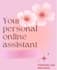 be your personal assistant