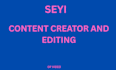 create seyi content creator and development