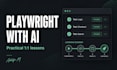 teach you playwright with ai from zero to practical test automation