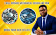 provide mechanical design design for manufacturing dfm engineering, and funct